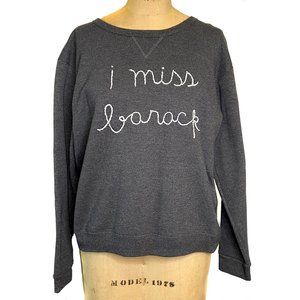 OOAK Hand-Embroidered Gray 'I Miss Barack' Sweatshirt / M